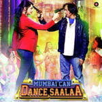 Mumbai Can Dance Saalaa (2014) Mp3 Songs
